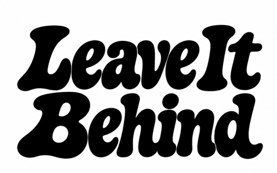 Leave It Behind