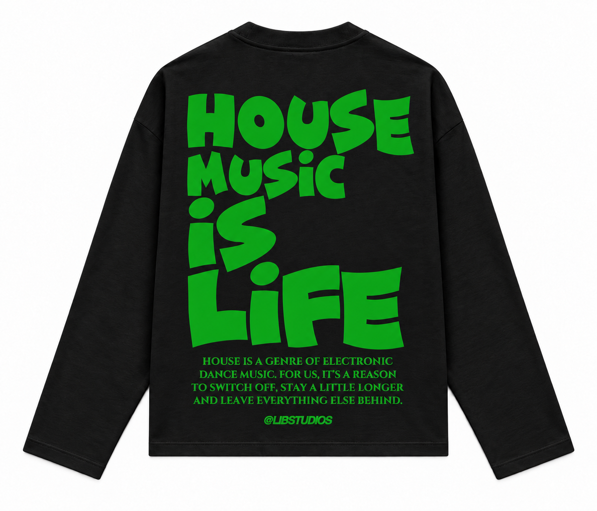 House Music Is Life Longsleeve – Groen